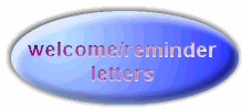 Welcome/Reminder Letters